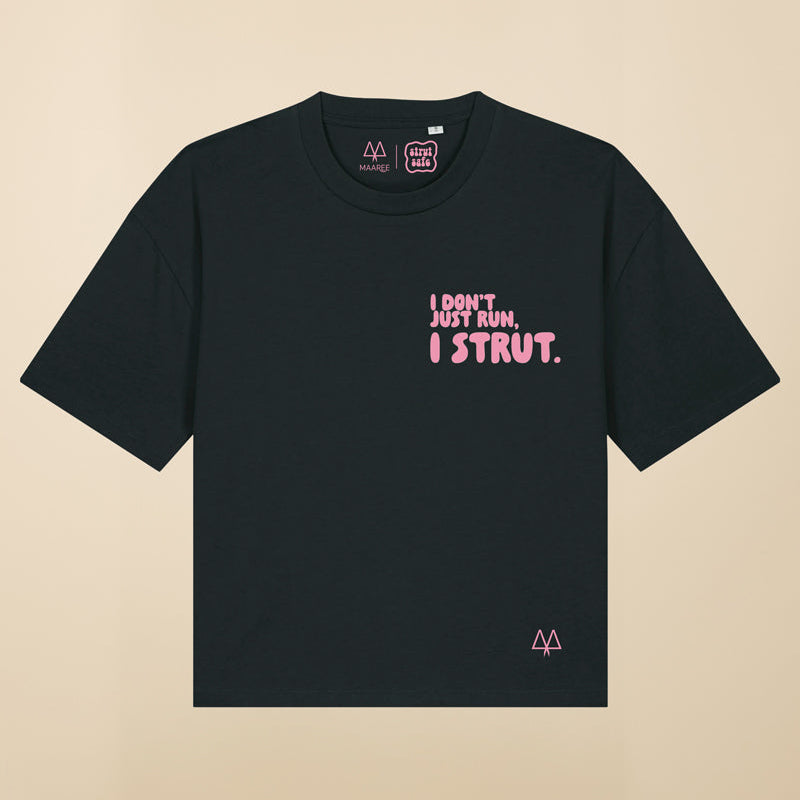 “I don’t just run, I strut.” T-Shirt